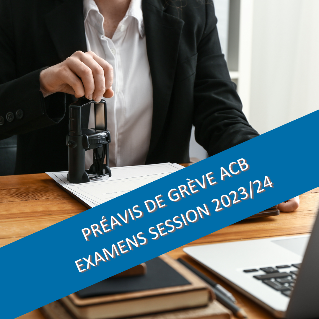 DÉPÔT D’UN PRÉAVIS DE GRÈVE POUR TOUS LES AGENTS ACB SUR LA PÉRIODE DES ...